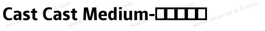 Cast Cast Medium字体转换